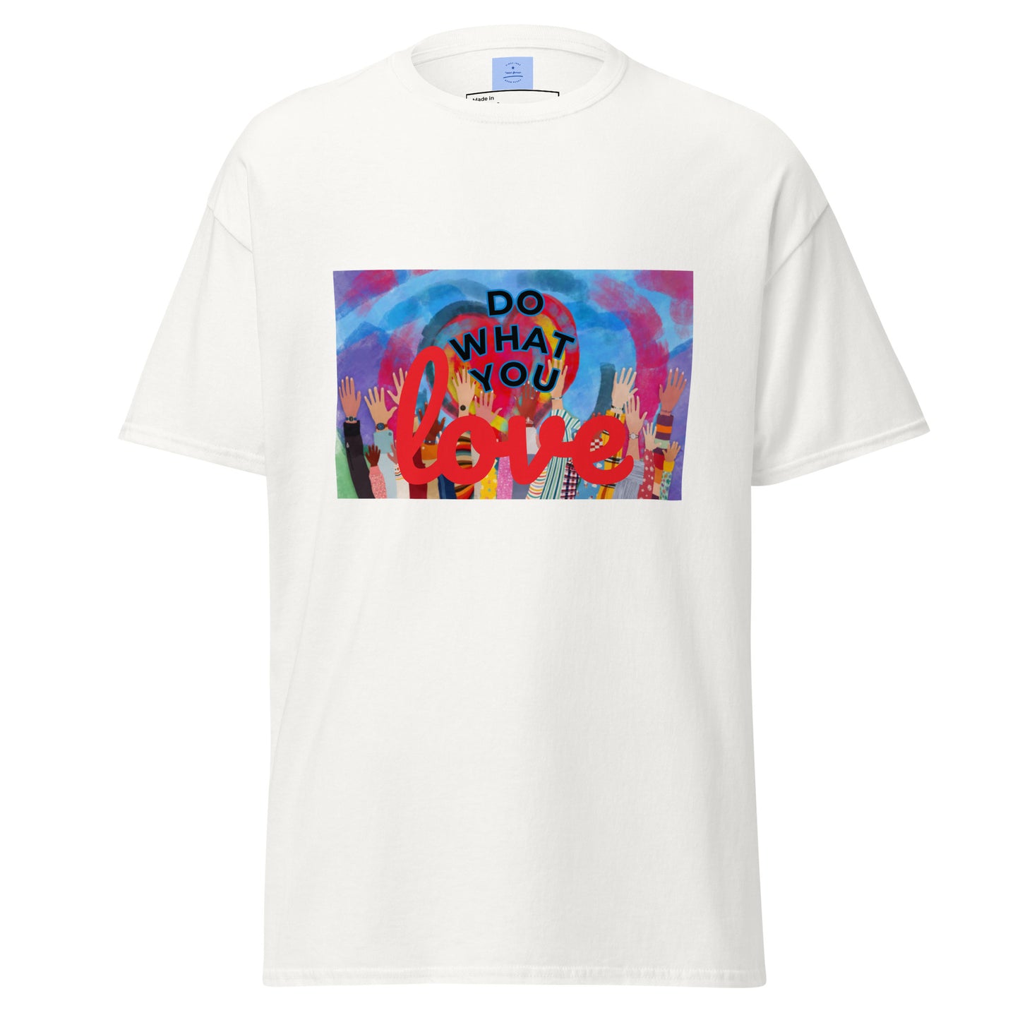 Do What You Love - Graphic Tee